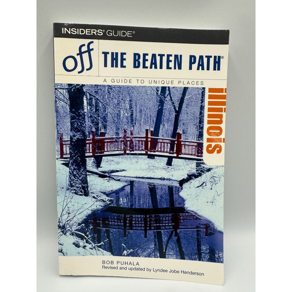 Illinois Off The Beaten Path 9th Edition Bob Puhala Paperback Travel Unique